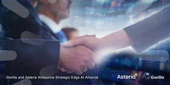 Gorilla and Asteria announce strategic edge AI alliance