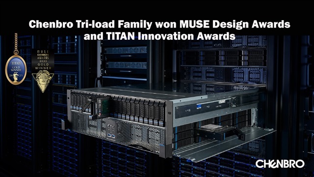Chenbro Tri-load Family won MUSE Design Awards and TITAN Innovation Awards